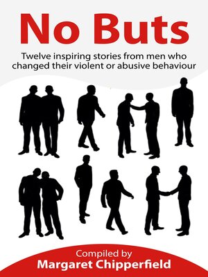 cover image of No Buts--Twelve inspiring stories from men who changed their violent or abusive behaviour